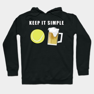 Keep It Simple - Tennis and Beer Hoodie